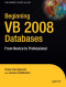 Beginning VB 2008 Databases: From Novice to Professional