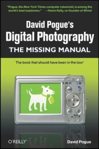 David Pogue's Digital Photography: The Missing Manual