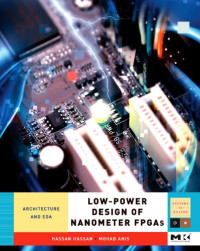 Low-Power Design of Nanometer FPGAs: Architecture and EDA (Systems on Silicon)