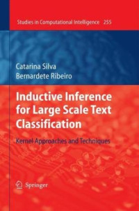 Inductive Inference for Large Scale Text Classification: Kernel Approaches and Techniques (Studies in Computational Intelligence)