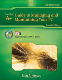 A+ Guide to Managing & Maintaining Your PC