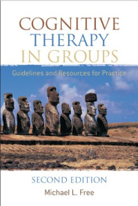 Cognitive Therapy in Groups: Guidelines and Resources for Practice