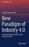 New Paradigm of Industry 4.0: Internet of Things, Big Data & Cyber Physical Systems (Studies in Big Data)