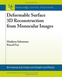 Deformable Surface 3D Reconstruction from Monocular Images (Synthesis Lectures on Computer Vision)
