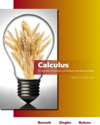 Calculus for Business, Economics, Life Sciences and Social Sciences (12th Edition) (Barnett)