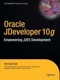 Oracle JDeveloper 10g: Empowering J2EE Development (Expert's Voice)