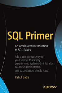 SQL Primer: An Accelerated Introduction to SQL Basics