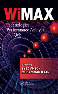 WiMAX: Technologies, Performance Analysis, and QoS (Wimax Handbook)