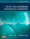 Acute Care Handbook for Physical Therapists, 4e