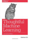Thoughtful Machine Learning: A Test-Driven Approach