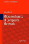 Micromechanics of Composite Materials (Solid Mechanics and Its Applications)