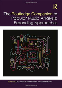 The Routledge Companion to Popular Music Analysis: Expanding Approaches (Routledge Music Companions)