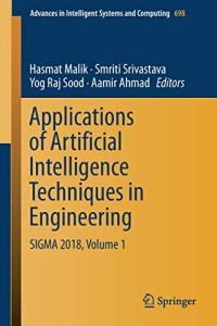 Applications of Artificial Intelligence Techniques in Engineering: SIGMA 2018, Volume 1 (Advances in Intelligent Systems and Computing (698))