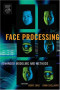 Face Processing: Advanced Modeling and Methods