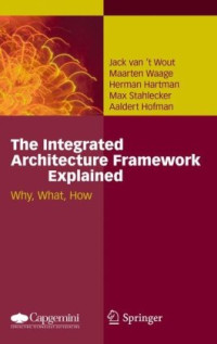 The Integrated Architecture Framework Explained: Why, What, How
