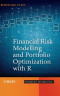 Financial Risk Modelling and Portfolio Optimization with R (Statistics in Practice)