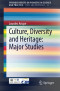 Culture, Diversity and Heritage: Major Studies (SpringerBriefs on Pioneers in Science and Practice)