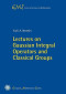 Lectures on Gaussian Integral Operators and Classical Groups (EMS Series of Lectures in Mathematics)