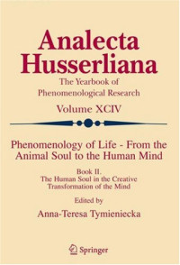 Phenomenology of Life - From the Animal Soul to the Human Mind: Book II. The Human Soul in the Creative Transformation of the Mind