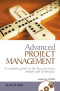 Advanced Project Management: A Complete Guide to the Key Processes, Models and Techniques