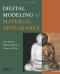 Digital Modeling of Material Appearance (The Morgan Kaufmann Series in Computer Graphics)