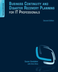 Business Continuity and Disaster Recovery Planning for IT Professionals, Second Edition