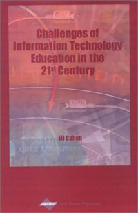 Challenges of Information Technology Education in the 21st Century