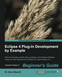 Eclipse 4 Plug-in Development by Example: Beginner's Guide