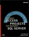 Microsoft Access Projects with Microsoft SQL Server