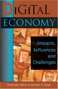 Digital Economy: :  Impacts, Influences and Challenges