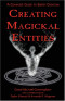 Creating Magickal Entities: A Complete Guide to Entity Creation