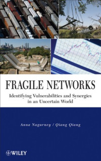 Fragile Networks: Identifying Vulnerabilities and Synergies in an Uncertain World