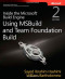 Inside the Microsoft Build Engine: Using MSBuild and Team Foundation Build