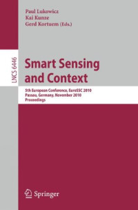 Smart Sensing and Context: 5th European Conference, EuroSSC 2010, Passau
