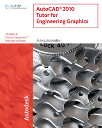 AutoCAD 2010 Tutor for Engineering Graphics