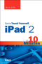 Sams Teach Yourself iPad 2 in 10 Minutes (2nd Edition)