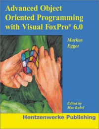 Advanced Object Oriented Programming with Visual FoxPro 6.0