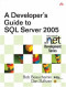 A Developer's Guide to SQL Server 2005 (Microsoft .Net Development)