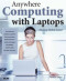 Anywhere Computing with Laptops: Making Mobile Easier (One-Off)