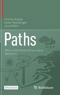Paths: Why is life ?lled with so many detours?