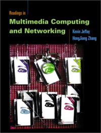 Readings in Multimedia Computing and Networking (The Morgan Kaufmann Series in Multimedia Information and Systems)