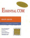 Essential COM (DevelopMentor Series)