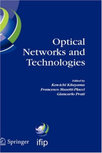 Optical Networks and Technologies: IFIP TC6 / WG6.10 First Optical Networks & Technologies Conference (OpNeTec), October 18-20, 2004, Pisa, Italy