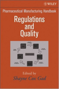 Pharmaceutical Manufacturing Handbook: Regulations and Quality (Pharmaceutical Development Series)
