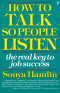 How To Talk So People Listen: The Real Key to Job Success