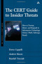 The CERT Guide to Insider Threats: How to Prevent, Detect, and Respond to Information Technology Crimes