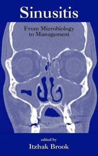 Sinusitis: From Microbiology To Management (Infectious Disease and Therapy)