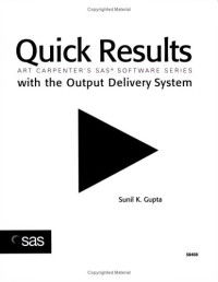 Quick Results with the Output Delivery System (Art Carpenter's SAS Software)