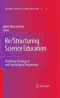 Re/Structuring Science Education: ReUniting Sociological and Psychological Perspectives