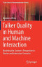 Talker Quality in Human and Machine Interaction: Modeling the Listener’s Perspective in Passive and Interactive Scenarios (T-Labs Series in Telecommunication Services)